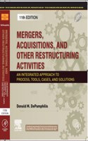Mergers, Acquisitions, And Other Restructuring Activities: An Integrated Approach To Process, Tools, Cases, And Solutions, 11Ed