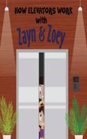 How Elevators Work with Zayn & Zoey