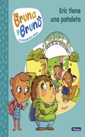 Bruna y Bruno 4 - Eric tiene una pataleta: Una historia de la autora de Geronimo Stilton