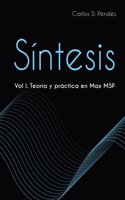 Síntesis I. Teoría y práctica en Max MSP: Volume 1
