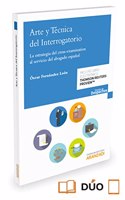 Arte y tecnica del interrogatorio (Papel + e-book): La estrategia del cross-examination al servicio del abogado espanol