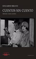 CUENTOS SIN CUENTO (NARRATIVA - LOS LIBROS DEL MISSISSIPPI) (Spanish Edition)