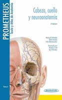 Prometheus texto y Atlas de Anatomia / Text and Atlas of Anatomy: Cabeza, Cuello Y Neuroanatomia / Head, Neck and Neuroanatomy: 3