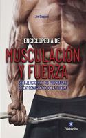 Enciclopedia de musculacion y fuerza. 381 ejercicios y 116 programas de entrenamiento de la fuerza