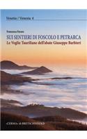 Sui Sentieri Di Foscolo E Petrarca, Le Veglie Tauriliane Dell'abate Giuseppe Barbieri