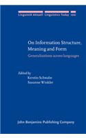 On Information Structure, Meaning and Form