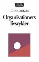 Organisationers Livscykler [Corporate Lifecycles - Swedish Edition]