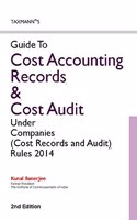 Guide To Cost Accounting Records & Cost Audit Under Companies (Cost Records And Audit) )Rules 2014