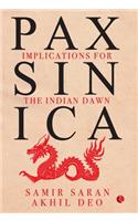PAX SINICA: Implications for the Indian Dawn