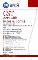 GST Acts with Rules & Forms-As Amended by CGST (Third Amendment) Rules 2018 and Goods and Services Tax (Compensation to States) Amendment Act 2017-Bare Act