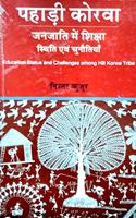 Pahadi Korva : Janjati mein Shiksha Sthiti avem Chunautiyan