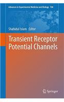 Transient Receptor Potential Channels