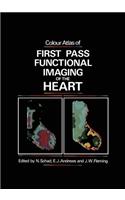 Colour Atlas of First Pass Functional Imaging of the Heart