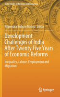 Development Challenges of India After Twenty Five Years of Economic Reforms