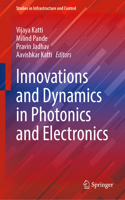 Innovations and Dynamics in Photonics and Electronics