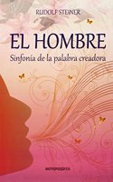 El hombre: Sinfonia de la palabra creadora