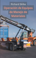 Operación de Equipos de Manejo de Materiales
