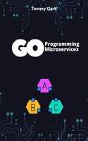 Go Programming for Microservices