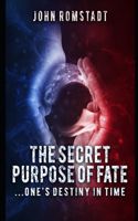 The Secret Purpose of Fate