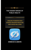 The Hidden Heroes of Public Health