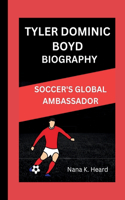 Tyler Dominic Boyd: Soccer's Global Ambassador