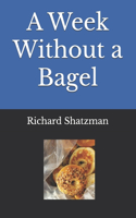 A Week Without a Bagel