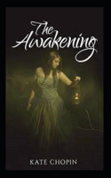 The Awakening & Other Short Stories Annotated