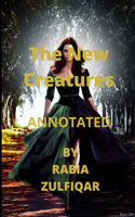 New Creatures Annotated