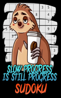 Slow Progress Is Still Progress Sudoku