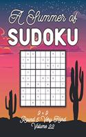 A Summer of Sudoku 9 x 9 Round 5: Very Hard Volume 22: Relaxation Sudoku Travellers Puzzle Book Vacation Games Japanese Logic Nine Numbers Mathematics Cross Sums Challenge 9 x 9 Grid