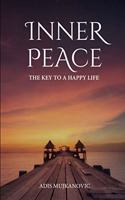 Inner Peace: The Key to a Happy Life