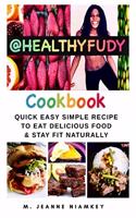 Healthyfudy Cookbook