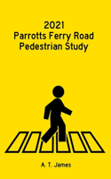 2021 Parrotts Ferry Road Pedestrian Study