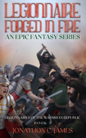 Legionnaire, Forged in Fire