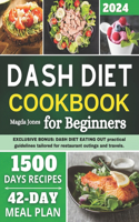 Dash Diet Cookbook for Beginners: Enjoy flavorful, low-sodium meals that support healthy weight loss and blood pressure control. This guide features a 42-Day Meal Plan for your welln
