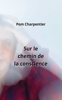 Sur le chemin de la conscience
