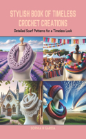Stylish Book of Timeless Crochet Creations