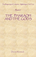 Pharaoh and the Gods