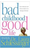 Bad Childhood---Good Life