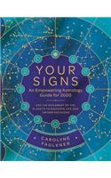 Your Signs: An Empowering Astrology Guide for 2020
