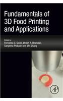 Fundamentals of 3D Food Printing and Applications