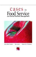 Cases in Foodservice and Clinical Nutrition Management