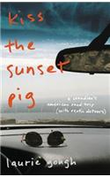 Kiss the Sunset Pig