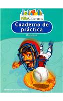 Villa Cuentos: Cuadernos de PrÃ¡ctica (Practice Book) Grade 4