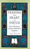 Tending the Heart of Virtue