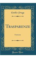 Trasparenze: Fantasma (Classic Reprint)