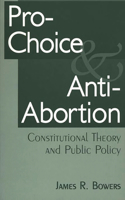 Pro-Choice and Anti-Abortion