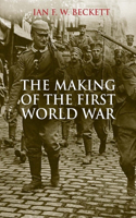 Making of the First World War