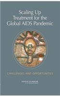 Scaling Up Treatment for the Global AIDS Pandemic