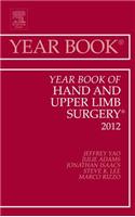 Year Book of Hand and Upper Limb Surgery 2012